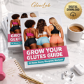 GlowLab™ Grow Your Glutes Guide | 4-Week At-Home Booty Workout Plan for Beginners, Glute Growth Exercises, Form Tips & Nutrition